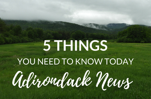 5 Things You Need to Know | July ADK Conservation News