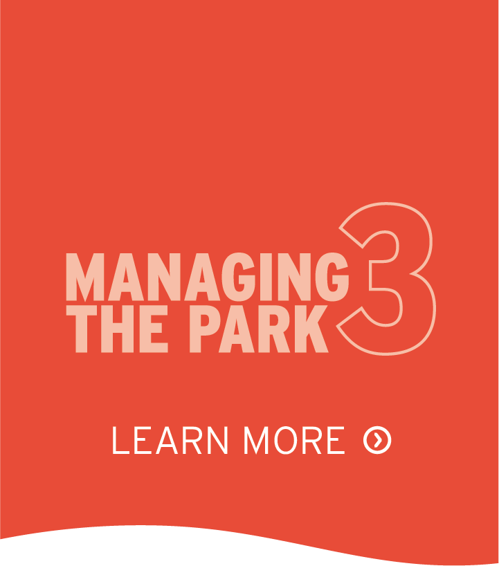 Chapter 3: MANAGING THE PARK