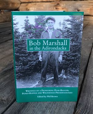 Bob Marshall in the Adirondacks